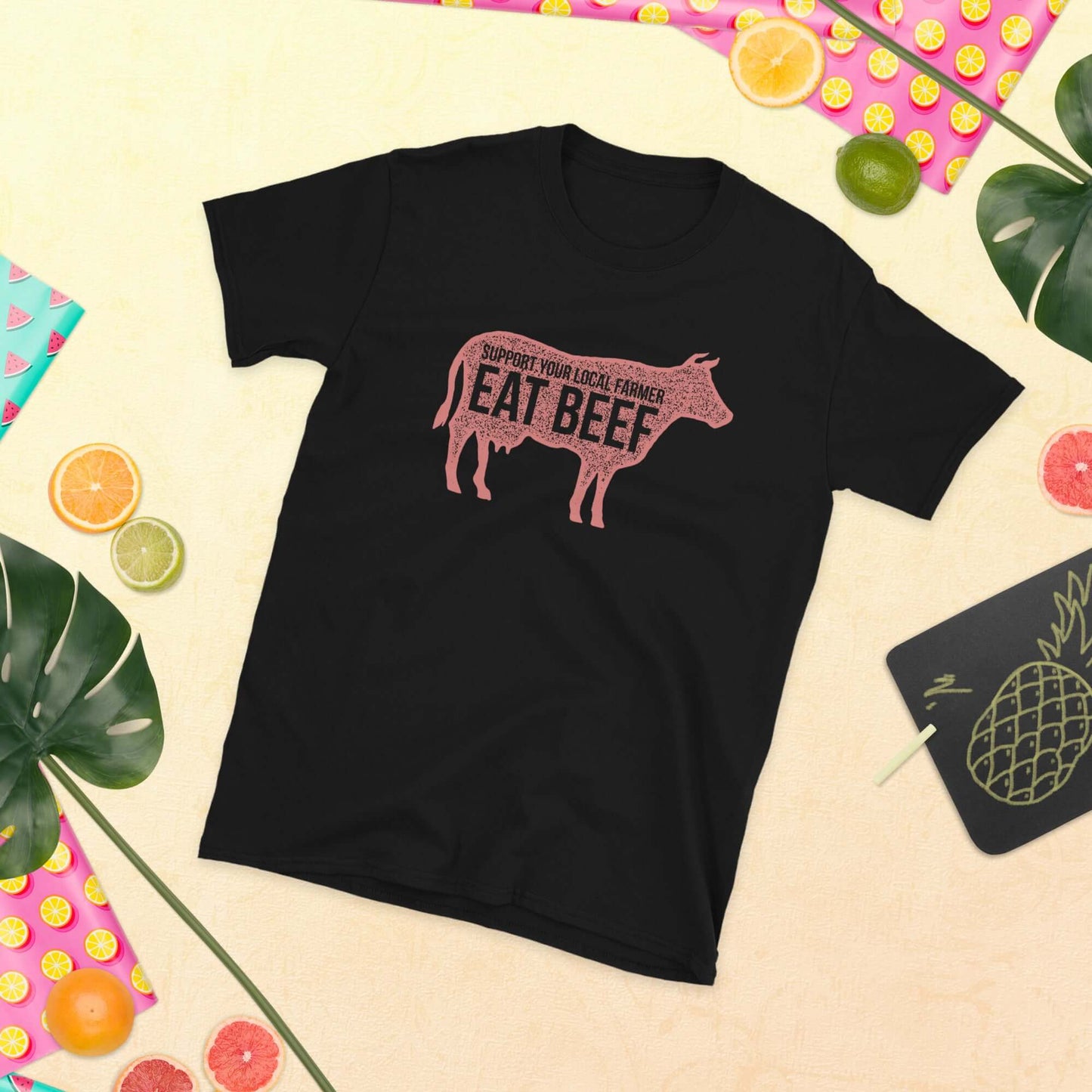 Support your Local Farmers Eat Beef  Short-Sleeve Unisex T-Shirt