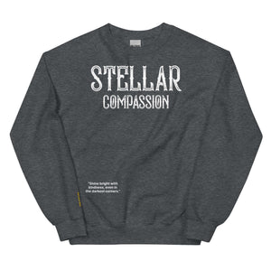 "Stellar Compassion Unisex Sweatshirt - Spread kindness and positivity with this comfortable, inspiring sweatshirt featuring a motivational message."