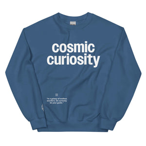 Cosmic Curiosity Unisex Sweatshirt in blue with inspirational quote, perfect for explorers and dreamers