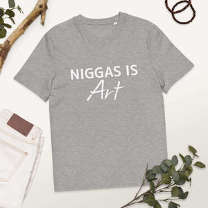 NIGGAS IS ART Unisex organic cotton t-shirt