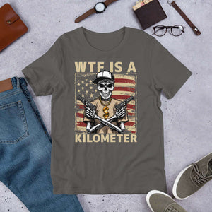 wtf is a kilometer shirt | Unisex t-shirt