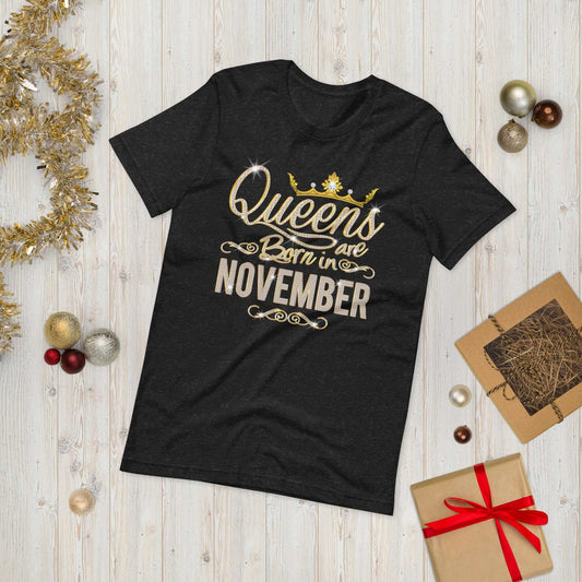 Queens Are Born in November Birthday Gift T-shirt
