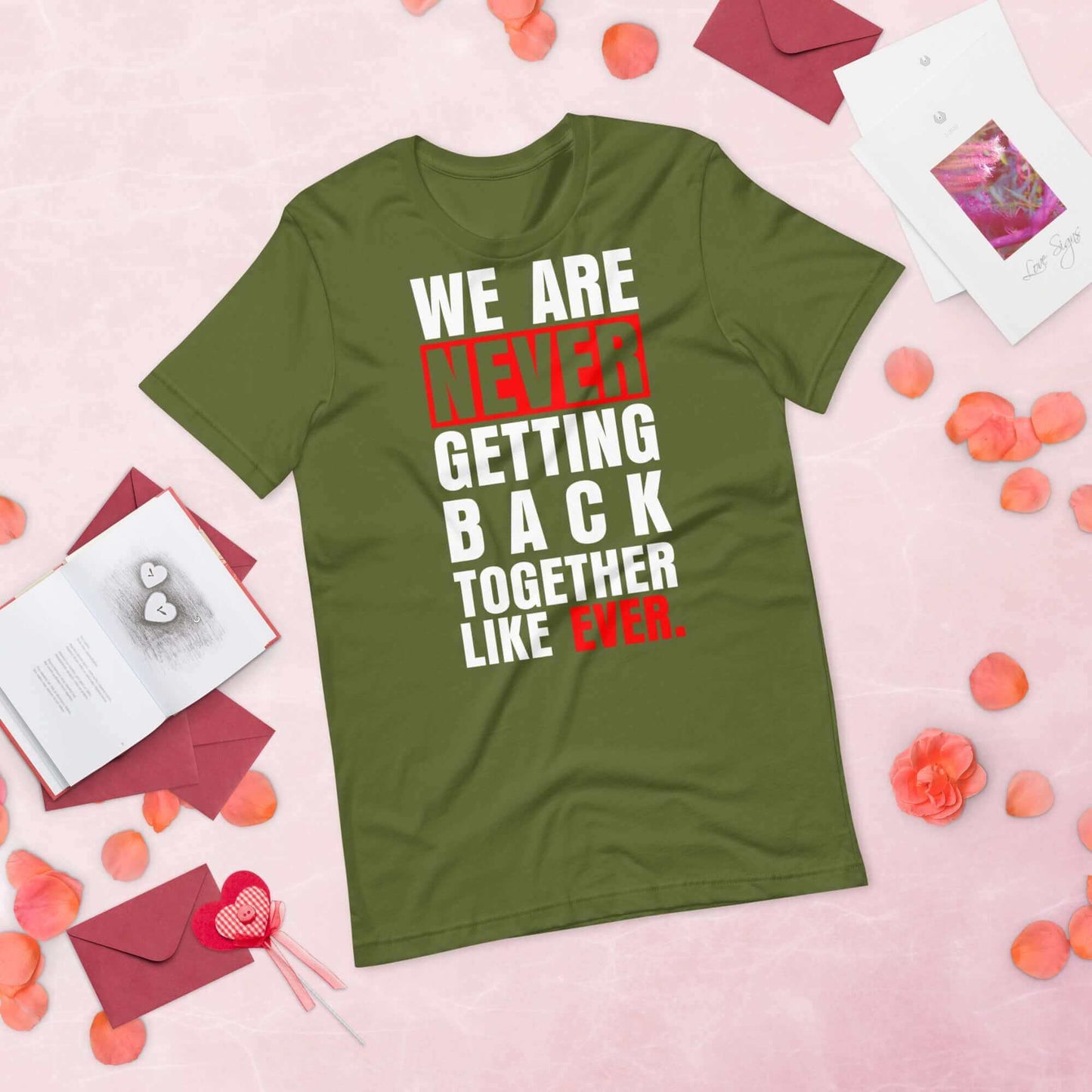 Taylor Swift  We Are Never Getting Back Together Like Ever Unisex T-shirt