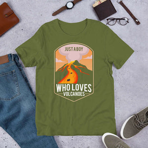 Just a Boy Who Loves Volcanoes t-shirt